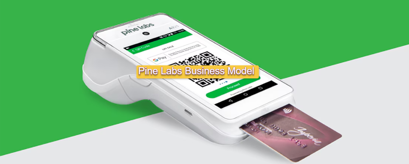 Understanding the Pine Labs Business Model and Its Impact on Retail
